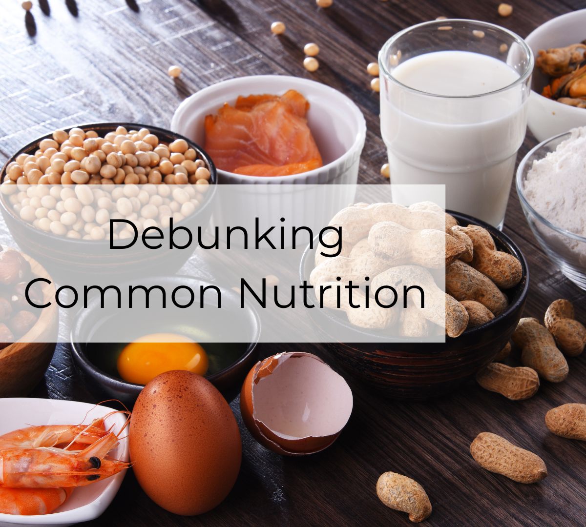 Debunking Common Nutrition