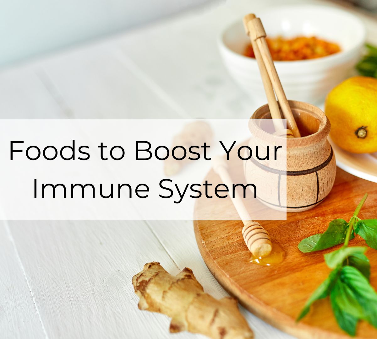 Foods to Boost Your Immune System