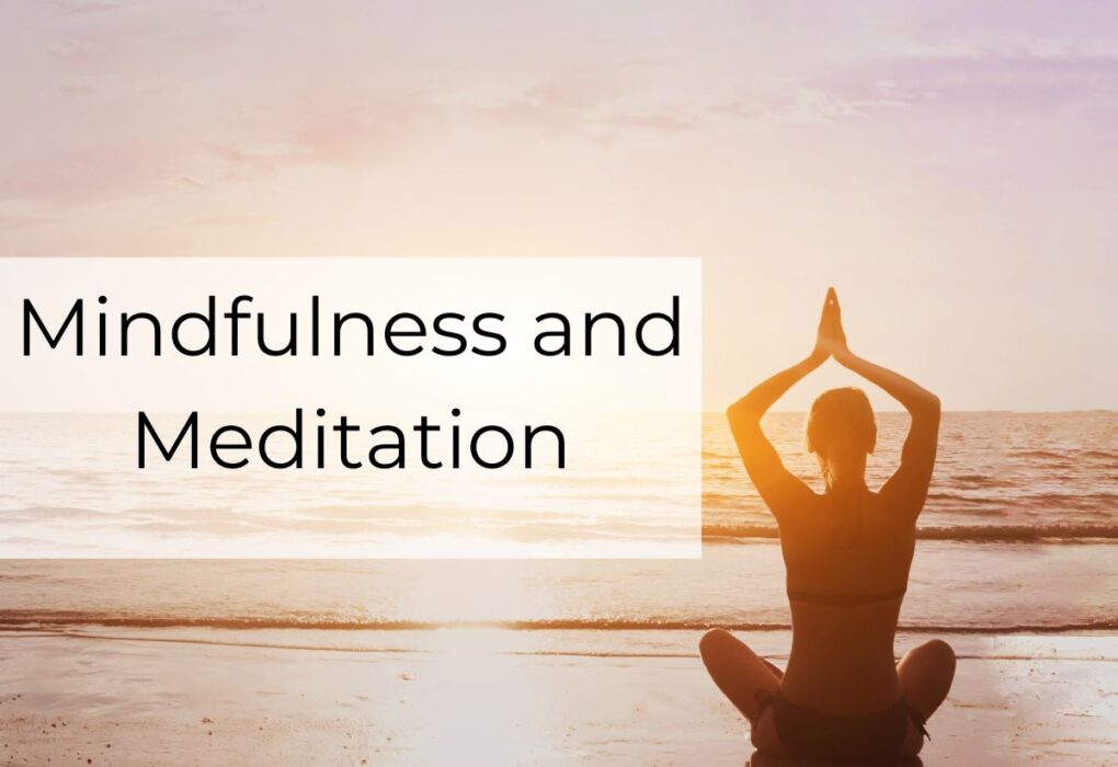 Mindfulness and Meditation