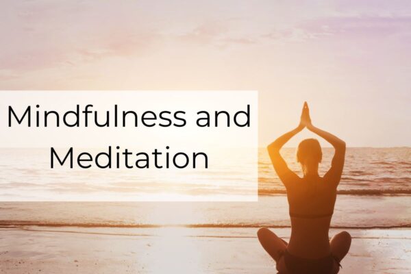 Mindfulness and Meditation