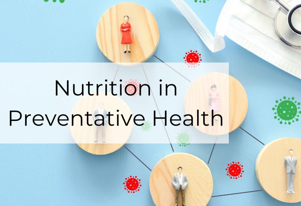 Nutrition in Preventative Health