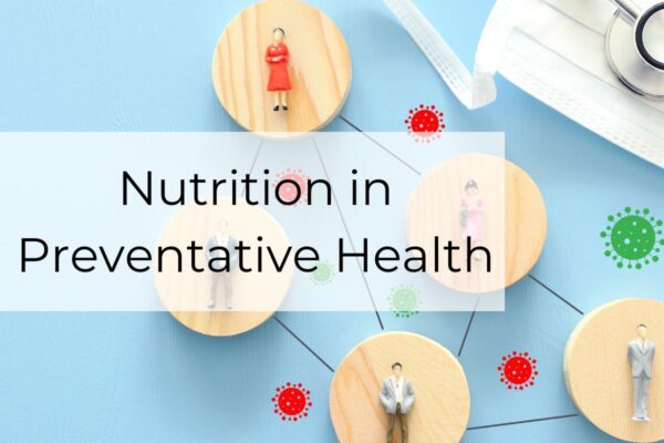 Nutrition in Preventative Health