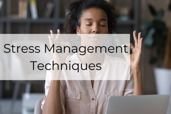 Stress Management Techniques